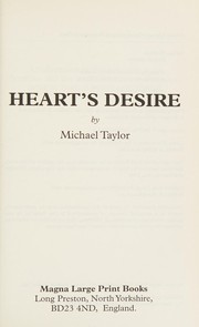 Cover of: Heart's desire by Michael Taylor