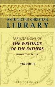 Cover of: Ante-Nicene Christian Library: Translations of the Writings of the Fathers down to A.D. 325. Volume 18: The Writings of Quintus Sept. Flor. Tertullianus (Volume 3)