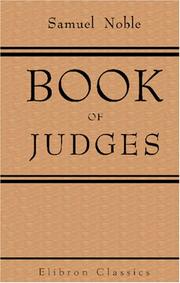 Cover of: Book of Judges: Sermons in Explanation of the Singular Histories Recorded in the Portion of the Sacred Volume Comprised in the First Eleven Chapters of Judges