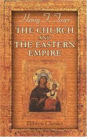 Cover of: The Church and the Eastern Empire | Henry Fanshawe Tozer