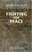 Cover of: Fighting for Peace