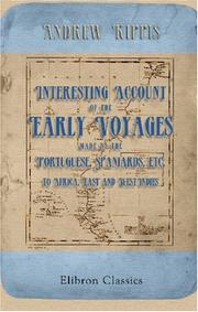 Cover of: Interesting Account of the Early Voyages, made by the Portuguese, Spaniards, etc. to Africa, East and West-Indies: The Discovery of Numerous Islands; with ... of the Lives of those Eminent Navigator