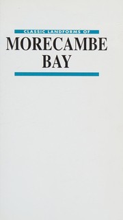 Cover of: Classic Landforms of Morecambe Bay (Classic Landform Guides)