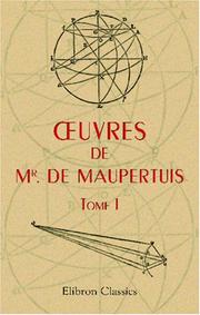 Cover of: uvres de Mr. de Maupertuis: Tome 1