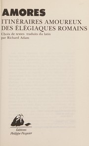Cover of: Amores: Itinéraires amoureux des élégiaques romains