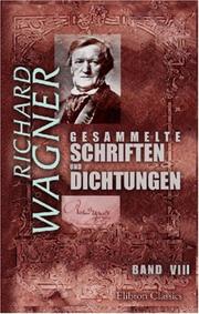 Cover of: Gesammelte Schriften und Dichtungen by Richard Wagner, Richard Wagner