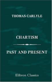 Cover of: Chartism. Past and present by Thomas Carlyle