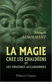 La magie chez les chaldéens et les origines accadiennes by Francois Lenormant