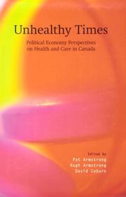 Cover of: Unhealthy times: political economy perspectives on health and care