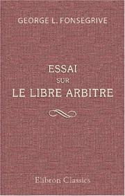 Cover of: Essai sur le libre arbitre: sa théorie et son histoire