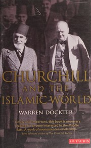 Cover of: Churchill and the Islamic World by Warren Dockter