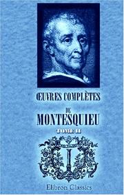 Cover of: Oeuvres complètes de Montesquieu: Tome 2