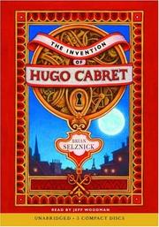 Cover of: Invention Of Hugo Cabret by Brian Selznick
