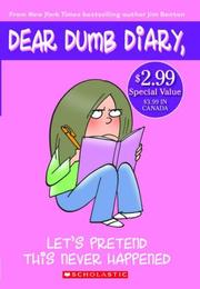 Cover of: Let's Pretend This Never Happened (Dear Dumb Diary #1) by Jim Benton