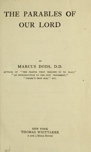 Cover of: The parables of our Lord by Dods, Marcus