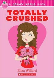 Cover of: Totally Crushed (Candy Apple #7) by Eliza Willard