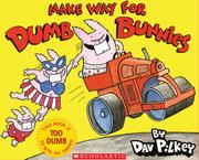 Cover of: Make Way For Dumb Bunnies (pob) (Dumb Bunnies) by Dav Pilkey