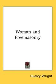 Cover of: Woman and Freemasonry by Dudley Wright