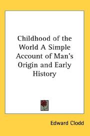Cover of: Childhood of the World A Simple Account of Man's Origin and Early History