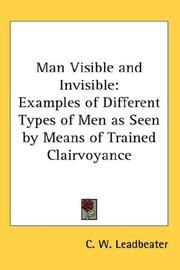 Cover of: Man Visible and Invisible by Charles Webster Leadbeater