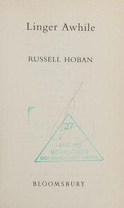 Cover of: LINGER AWHILE. by Russell Hoban