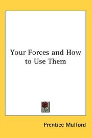 Cover of: Your Forces and How to Use Them by Prentice Mulford, Prentice Mulford