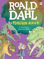 Cover of: Penillion Ach-A-Fi by Roald Dahl, Gwynne Williams, Quentin Blake