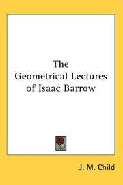 Cover of: The Geometrical Lectures of Isaac Barrow