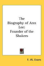 Cover of: The Biography of Ann Lee: Founder of the Shakers