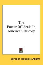 The power of ideals in American history by Ephraim Douglass Adams
