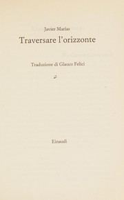 Cover of: Traversare l'orizzonte by Javier Marías