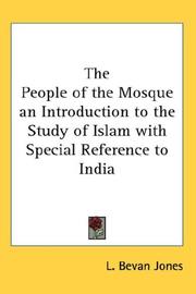 Cover of: The People of the Mosque an Introduction to the Study of Islam with Special Reference to India