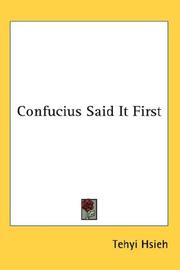 Confucius Said It First by Tehyi Hsieh