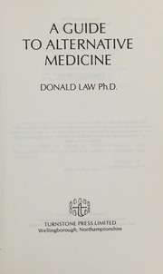 Cover of: A guide to alternative medicine by Donald Law