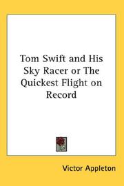 Cover of: Tom Swift and His Sky Racer or The Quickest Flight on Record by Victor Appleton