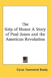 Cover of: The Grip of Honor A Story of Paul Jones and the American Revolution