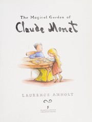 Cover of: The magical garden of Claude Monet by Laurence Anholt