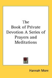 Cover of: The Book of Private Devotion A Series of Prayers and Meditations by Hannah More