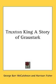 Cover of: Truxton King A Story of Graustark by George Barr McCutcheon