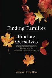 Cover of: Finding Families, Finding Ourselves: A History of Adoption in Canada