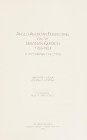 Cover of: Anglo-American Perspectives on the Ukrainian Question, 1938-1951: A Documentary Collection (Studies in East European Nationalisms, No 1)