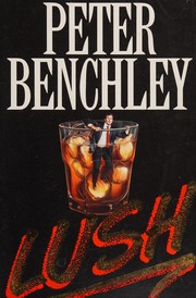 Cover of: Lush. by Peter Benchley