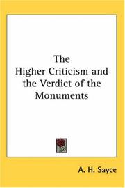 Cover of: The Higher Criticism and the Verdict of the Monuments by Archibald Henry Sayce