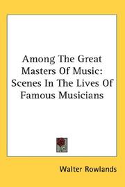 Cover of: Among The Great Masters Of Music by Walter Rowlands, Walter Rowlands