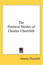 Cover of: The Poetical Works of Charles Churchill | Charles Churchill