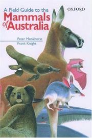 Cover of: A field guide to the mammals of Australia by Peter Menkhorst