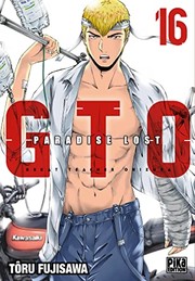 Cover of: GTO Paradise Lost Tome 16