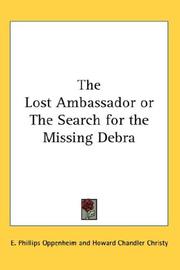 Cover of: The Lost Ambassador or The Search for the Missing Debra by Edward Phillips Oppenheim