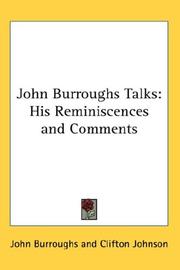 Cover of: John Burroughs Talks: His Reminiscences and Comments