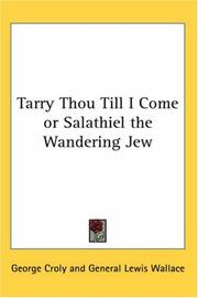 Cover of: Tarry Thou Till I Come or Salathiel the Wandering Jew by George Croly
